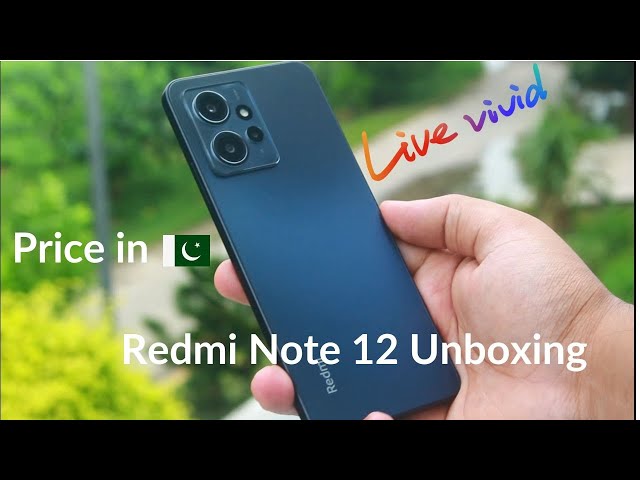 Xiaomi Redmi Note 12 Unboxing  Price in Pakistan!! 