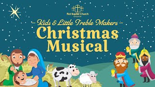 Kids & Little Treble Makers Christmas Musical 2022