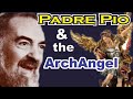 Padre Pio  And The Archangel St. Michael. (Angels)