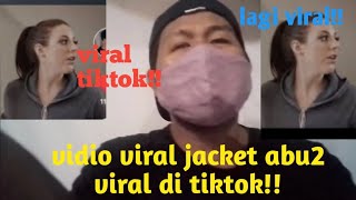 vidio viral jacket abu2 viral tiktok!!