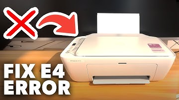 How to Fix HP Deskjet Printer E4 Error - Full Guide