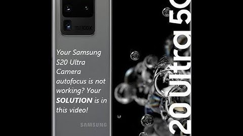 Easy FIX for Samsung Galaxy S20 Ultra Camera Autofocus!