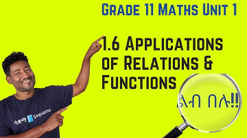 Grade 11 Maths Unit 1: Relations & Functions-1.6 Applications of Relations and Functions|Saquama