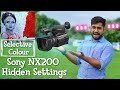 Sony HXR NX200 Selective Color Setting | Hide Option Useful For Wedding