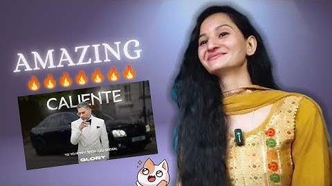 Caliente (Reaction Video): Yo Yo Honey Singh |GLORY |Bhushan Kumar | Girl reaction video| reaction