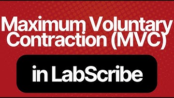 Maximum Voluntary Contraction (MVC) in LabScribe
