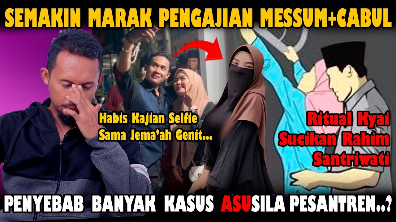 Pengajian Messum Semakin Marak - Ini Penyebab Banyaknya Kasus Asuuu Di Ponpes NU