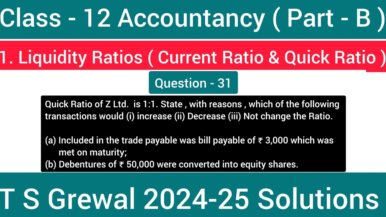 Q 31 Ch - 3 Accounting Ratio | T S Grewal 2024-25 Solutions | Class 12 ...