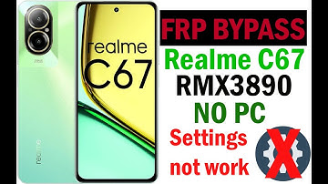 Realme C67 (RMX3890) Frp Bypass Unlock 2024  | no PC | Settings not work