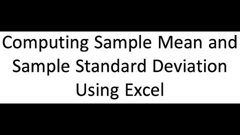 Computing Sample Mean and Sample Standard Deviation Using Excel