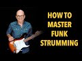 How To Master Funk Strumming