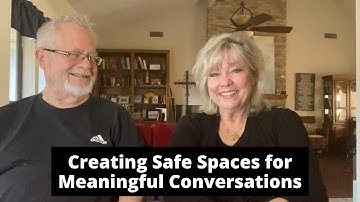 Creating safe spaces for meaningful conversations