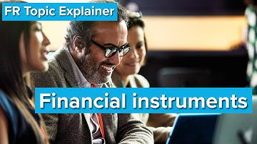 FR Topic explainer: Financial Instruments