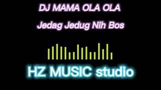 JEDAG JEDUG Nih Bos    DJ MAMA OLA OLA     |  ⚡TIKTOK 卡點神曲 ⚡2022  |  hot music