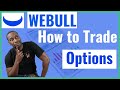 Webull Options Trading - How to Get approved for and Trade Options on Webull