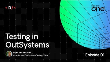 Testing in OutSystems: Road to ONE | ONE Conference