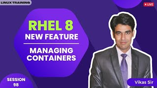 Session-98 | RHEL 8 New Feature | Managing Containers in RHEL 8 | Podman Containers | Nehra Classes