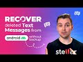 How to Recover deleted Android Text Messages without Backup.