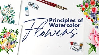 FIVE Floral Watercolor Principles That Help You Master Every Flower