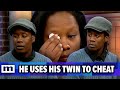 My Fiancé Uses His Identical Twin Brother To Cheat On Me!