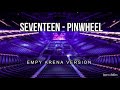 Seventeen - Pinwheel (Empty Arena Ver.)