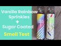 I got the exclusives! Vanilla rainbow sprinkles and sugar coated smell test