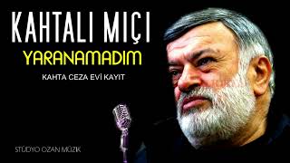 Yaranamadım - Kahtalı Mıçı'nın Muhteşem Kemanı