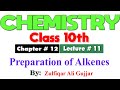 Preparation of alkenes   chapter  12  chemistry class 10th  lec  11