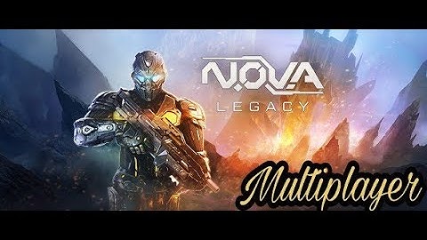 Nova Legacy Multiplayer Game Play By Mastermind Player