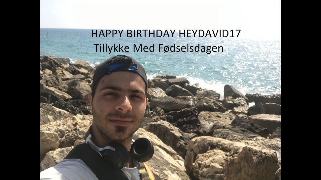 Happy Birthday For Heydavid17