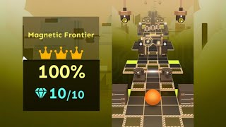 Rolling hasten | Magnetic frontier – Bonus level | ★★★ | 100% (10/10) | All Crowns