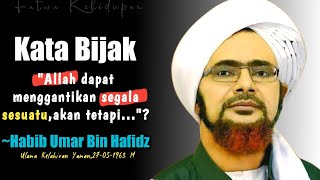 Kata-Kata Bijak Terbaik 'HABIB UMAR'yang inspiratif & Menyejukkan hati || Fatwa Kehidupan