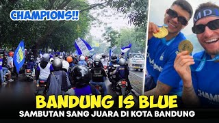 BANDUNG IS BLUE‼️Kota Bandung Pecah🏆 Konvoi Penyambutan Sang Juara Persib Bandung