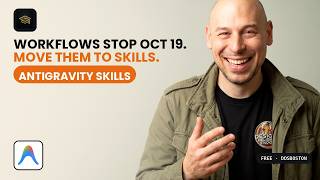 Antigravity Skills: Workflows Stop Working October 19. Move Them Now.
