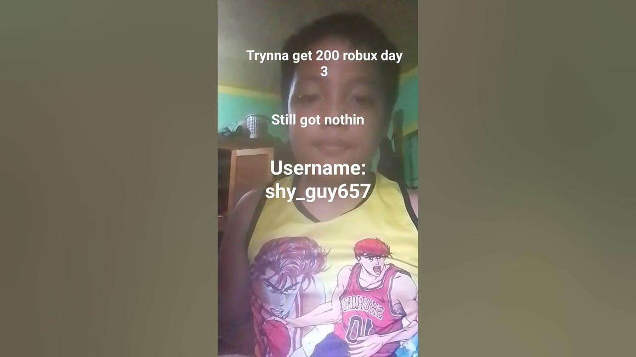 trynna get 200 robux day 3 