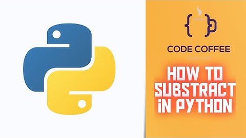 How to subtraction in python | Minus in python