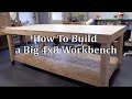 How to Build a Big Workbench