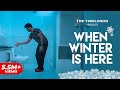 When Winter Is Here | The Timeliners