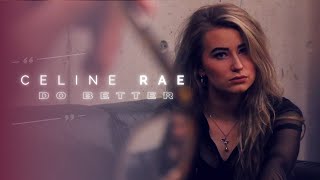 Celine Rae - Do Better (Official Music Video) Celine Rae - Do Better (Official Music Video)