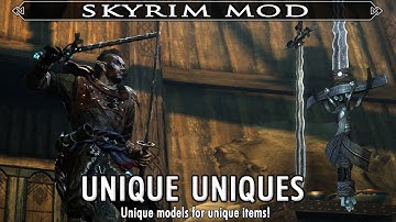 Skyrim Mod Feature: Unique Uniques by InsanitySorrow