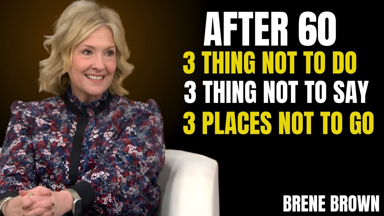 After 60, These 9 Things Will Steal Your Peace If You Let Them | Brené Brown
