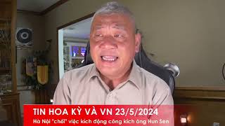 TIN HOA KỲ VÀ VN 23/5/2024: Hà Nội &quot;chối bỏ&quot; việc kích động DLV tấn công trang MXH ông Hun Sen