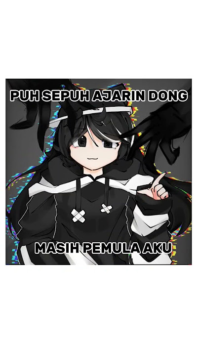 aku mah, masih pemula 😔 ajarin dong puh sepuh 😭🙏