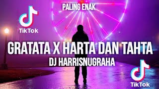 DJ GRATATA X HARTA DAN TAHTA - ( Dj HarrisNugraha) New Remix!!! Paling Enak 2021