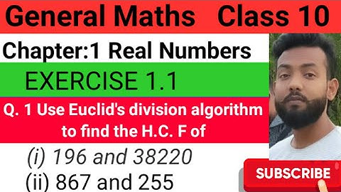 Class10Maths Exercise.1.1 Q.1 Use Euclid