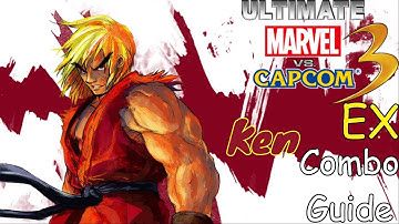[Ultimate Marvel vs Capcom 3: EX] pecks Combo Guide of Ken [PC]