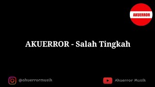 Video thumbnail of "AKUERROR - Salah tingkah "New Single" ( Official Video Lirik )"