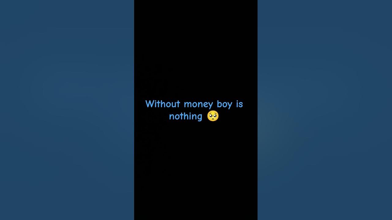 Without money 💵💴💶#sad #statuswhatsapp ##lyrics