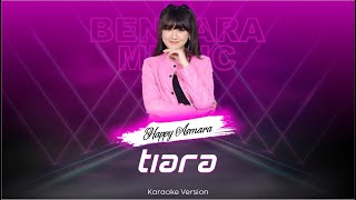 TIARA - HAPPY ASMARA - (KARAOKE VERSION)