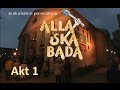 Alla ska bada  akt 1  galenskaparna och after shave